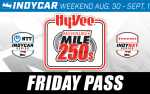 Hy-Vee Milwaukee Mile 250 Friday Pass (Practice Rounds)